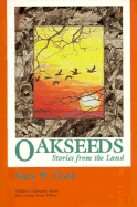 Oakseeds: Stories from Land