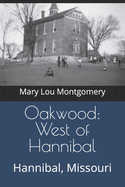 Oakwood: West of Hannibal: Hannibal, Missouri