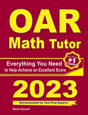 OAR Math Tutor: Everything You Need to Help Achieve an Excellent Score - Ross, Ava, and Nazari, Reza