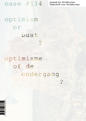 OASE 114: Optimism or Bust? - Devoldere, Stefan (Editor), and Engels, Jantje (Editor), and Peleman, David (Editor)