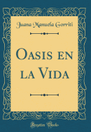 Oasis En La Vida (Classic Reprint)