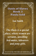 Oasis of Slaves Book 3 - Paula Sold