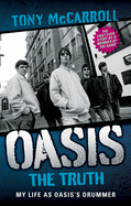 Oasis: The Truth