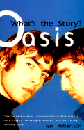 Oasis - What's the Story?