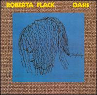Oasis - Roberta Flack
