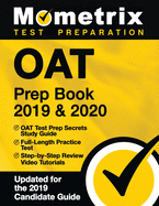 Oat Prep Book 2019 & 2020 - Oat Test Prep Secrets Study Guide, Full-Length Practice Test, Step-By-Step Review Video Tutorials: (updated for the 2019 Candidate Guide)