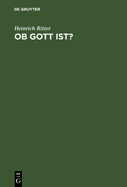 OB Gott Ist?