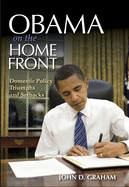 Obama on the Home Front: Domestic Policy Triumphs and Setbacks