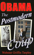 Obama: The Postmodern Coup: Making of a Manchurian Candidate