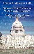 Obama's First Year - "Hope and Change": Socialism - Full Speed Ahead $Trillions in Deficits
