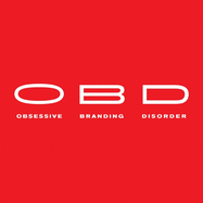 Obd: Obsessive Branding Disorder: The Illusion of Business and the Business of Illusion