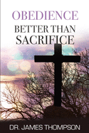 Obedience Better Than Sacrifice