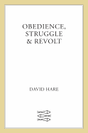 Obedience, Struggle & Revolt: Lectures on Theatre