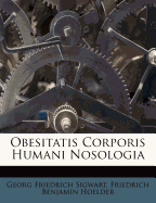 Obesitatis Corporis Humani Nosologia