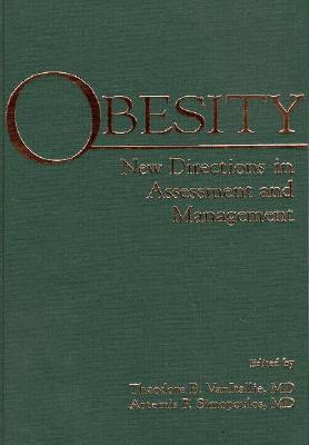 Obesity: New Directions in Assessment and Management - Simopoulos, Artemis (Editor), and Van Itallie, Theodore (Editor)