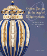 Object Design in the Age of Enlightenment: The History of the Royal Free Drawing School in Paris