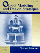 Object Modeling and Design Strategies: Tips and Techniques - Gossain, Sanjiv