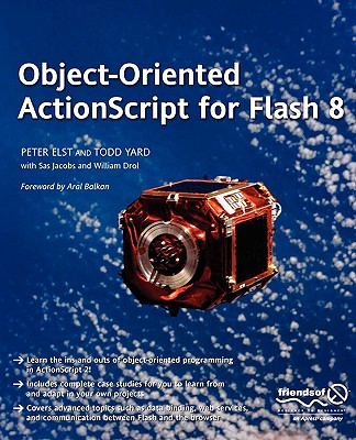 Object-Oriented ActionScript for Flash 8 - Elst, Peter, and Yardface, Gerald