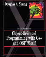 Object Oriented Programming with C++ and Osf/Motif