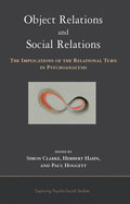 Object Relations and Social Relations: The Implications of the Relational Turn in Psychoanalysis