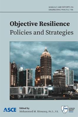 Objective Resilience - Engineering Mechanics Institute, and Ettouney, Mohammed