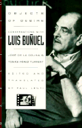 Objects of Desire: Conversations with Luis Bunuel