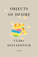 Objects of Desire: Stories