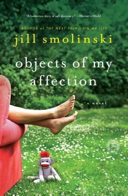 Objects of My Affection - Smolinski, Jill