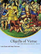 Objects of Virtue: Art in Renaissance Italy