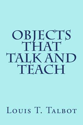 Objects That Talk and Teach - Talbot, Louis T