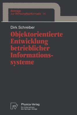 Objektorientierte Entwicklung Betrieblicher Informationssysteme - Schreiber, Dirk