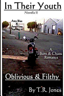 Oblivious & Filthy: In Their Youth