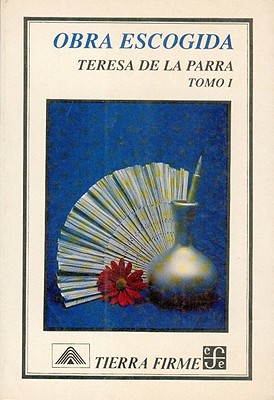 Obra Escogida, I - De La Parra, Teresa