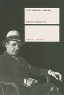 Obras Completas, Tomo IV: 1926-1931 - Ortega y Gasset, Jose
