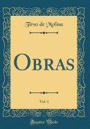 Obras, Vol. 1 (Classic Reprint)