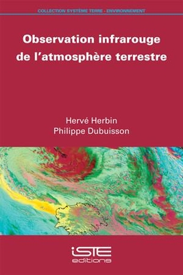 Observation infrarouge de l'atmosph?re terrestre - Herbin, Herv?, and Dubuisson, Philippe