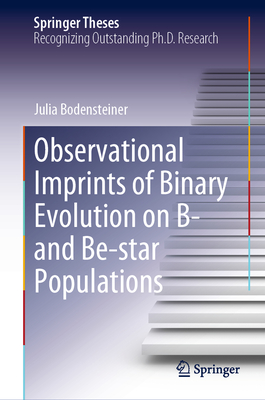 Observational Imprints of Binary Evolution on B- and Be-star Populations - Bodensteiner, Julia