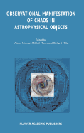 Observational Manifestation of Chaos in Astrophysical Objects: Invited talks for a workshop held in Moscow, Sternberg Astronomical Institute, 28-29 August 2000