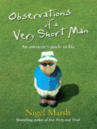 Observations of a Very Short Man - Marsh, Nigel