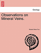 Observations on Mineral Veins