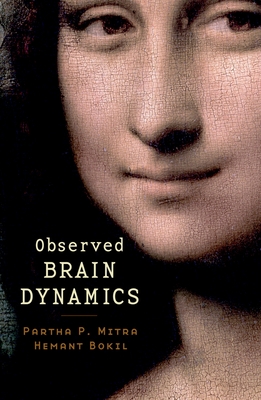 Observed Brain Dynamics - Mitra, Partha, and Bokil, Hemant