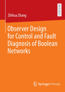 Observer Design for Control and Fault Diagnosis of Boolean Networks