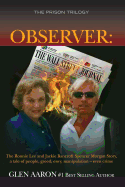 Observer: The Ronnie Lee and Jackie Bancroft Spencer Morgan Story, a Tale of People, Greed, Envy: A Tale of People, Greed, Envy, Manipulation -- Even Crime