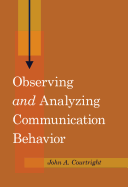 Observing and? Analyzing Communication Behavior
