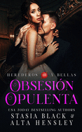 Obsesi?n Opulenta: Un romance oscuro de una sociedad secreta