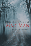 Obsession of a Mad Man