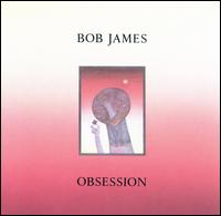 Obsession - Bob James