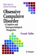 Obsessive Compulsive Disorder: A Cognitive Neuropsychological Perspective