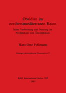 Obsidian in nordwestmediterranen Raum: Seine Verbreitung und Nutzung im Neolithikum und neolithikum