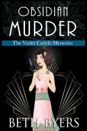 Obsidian Murder: A Violet Carlyle Cozy Historical Mystery